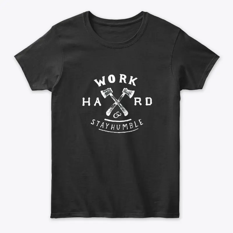 Work Hard And Stay Humble Tee